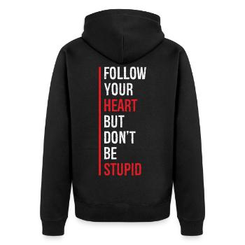 follow your heart but don't be stupid funny - Unisex Premium Organic Zip Hoodie - black - Back - Nico (187cm)