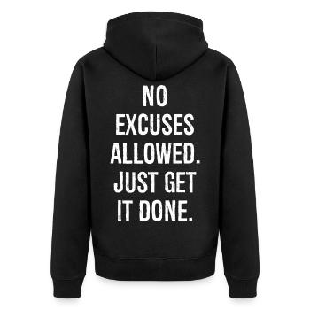 no excuses allowed just get it done - Unisex Premium Organic Zip Hoodie - black - Back - Nico (187cm)