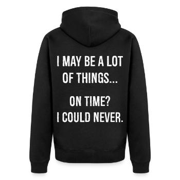 I may be a lot of things on time funny shirt - Unisex Premium Bio Zip Hoodie - Schwarz - Hinten - Nico (187cm)