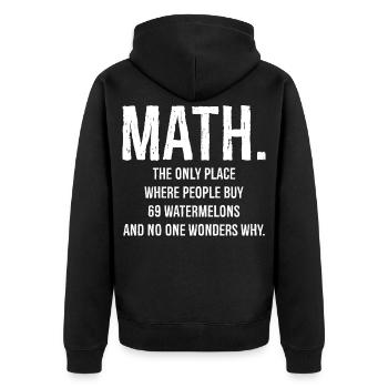 Mathe ist der einzige Ort, der lustig ist - Unisex Premium Bio Zip Hoodie - Schwarz - Hinten - Nico (187cm)