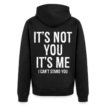 It's not you It's me I can't stand you funny - Unisex Premium Organic Zip Hoodie - black - Back - Nico (187cm)