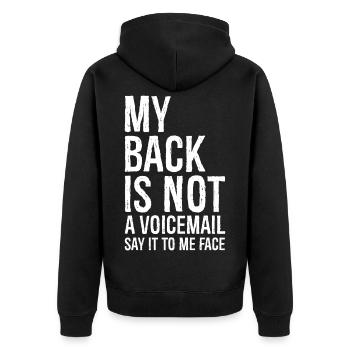 mon dos N’est pas un message vocal dites-le moi en face - Veste à capuche bio Premium Unisexe - noir - Dos - Nico (187cm)