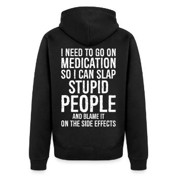 Prends des médicaments pour pouvoir gifler stupidement - Veste à capuche bio Premium Unisexe - noir - Dos - Nico (187cm)