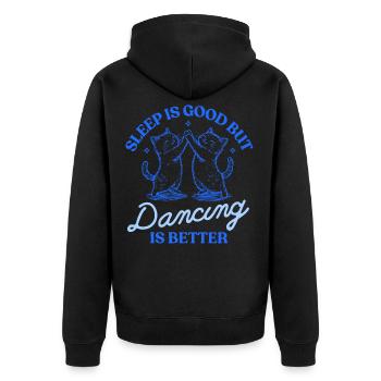Sleep Is Good But Dancing Is Better – Cat Motif - Unisex Premium Organic Zip Hoodie - black - Back - Nico (187cm)