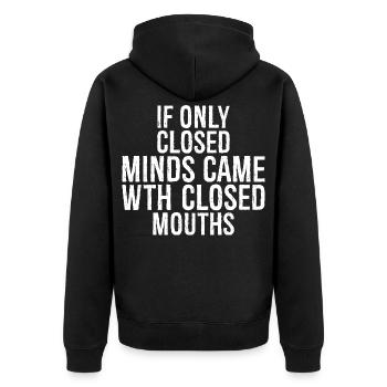 If only closed minds came with closed mouths - Unisex Premium Organic Zip Hoodie - black - Back - Nico (187cm)