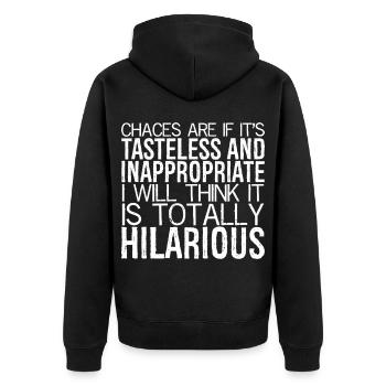 chances are If it's tasteless and inappropriate - Unisex Premium Organic Zip Hoodie - black - Back - Nico (187cm)