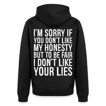 I'm sorry if you don't like my honesty but be fair - Unisex Premium Organic Zip Hoodie - black - Back - Nico (187cm)