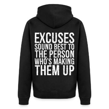 excuses sound best to the person who's making them - Unisex Premium Bio Zip Hoodie - Schwarz - Hinten - Nico (187cm)