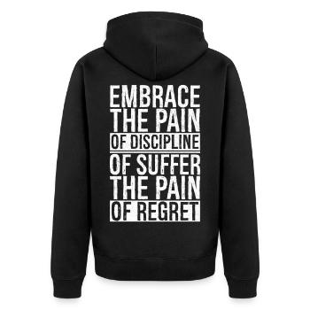 embrace the pain discipline suffer pain of regret - Unisex Premium Organic Zip Hoodie - black - Back - Nico (187cm)