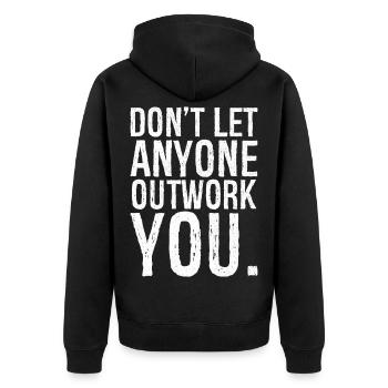 don't let anyone outwork you - Unisex Premium Bio Zip Hoodie - Schwarz - Hinten - Nico (187cm)