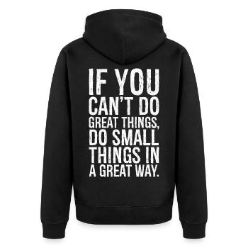 if you can t do great things do small things way - Unisex Premium Bio Zip Hoodie - Schwarz - Hinten - Nico (187cm)