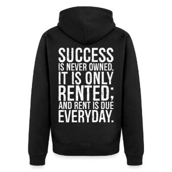 success is never owned, it is only rented and rent - Unisex Premium Organic Zip Hoodie - black - Back - Nico (187cm)