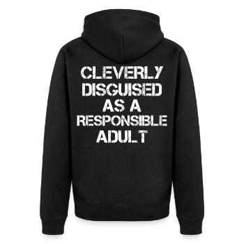 Cleverly Disguised as a Responsible Adult - Unisex Premium Organic Zip Hoodie - black - Back - Nico (187cm)