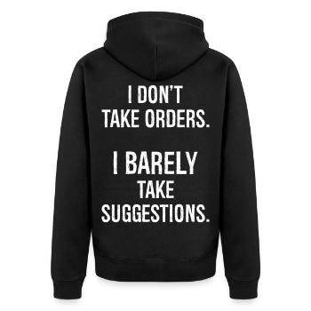 I don't take orders I barely take suggestions - Unisex Premium Organic Zip Hoodie - black - Back - Nico (187cm)