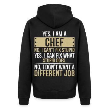 yes I am CHEF no I can't fix stupid yes I can fix - Unisex Premium Bio Zip Hoodie - Schwarz - Hinten - Nico (187cm)
