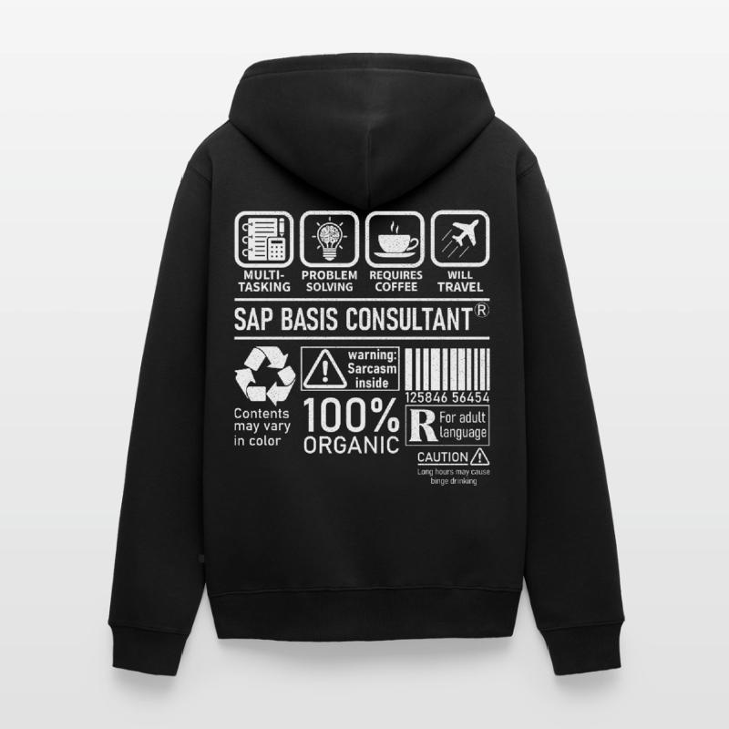 Sap Basis Consultant multi tasking problem solving Unisex Premium Bio Zip Hoodie
