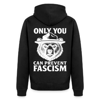 Only You Can Prevent Fascism Statement - Unisex Premium Organic Zip Hoodie - black - Back - Nico (187cm)