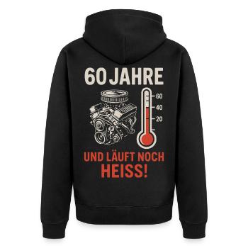 60 Jahre – Und läuft noch heiß! - Unisex Premium Bio Zip Hoodie - Schwarz - Hinten - Nico (187cm)