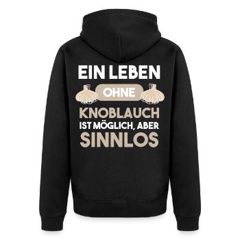 A life without garlic is possible, but pointless - Unisex Premium Organic Zip Hoodie - black - Back - Nico (187cm)