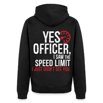 Ouais officier j’ai vu la limite de vitesse je n’ai tout simplement pas - Veste à capuche bio Premium Unisexe - noir - Dos - Nico (187cm)