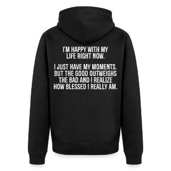 Ich bin im Moment glücklich mit meinem Leben, ich habe einfach meine - Unisex Premium Bio Zip Hoodie - Schwarz - Hinten - Nico (187cm)