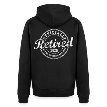 Officially Retired 2026 Not My Problem Anymore - Unisex Premium Organic Zip Hoodie - black - Back - Nico (187cm)
