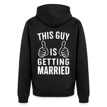 This Guy Is Getting Married Groom Wedding - Unisex Premium Organic Zip Hoodie - black - Back - Nico (187cm)