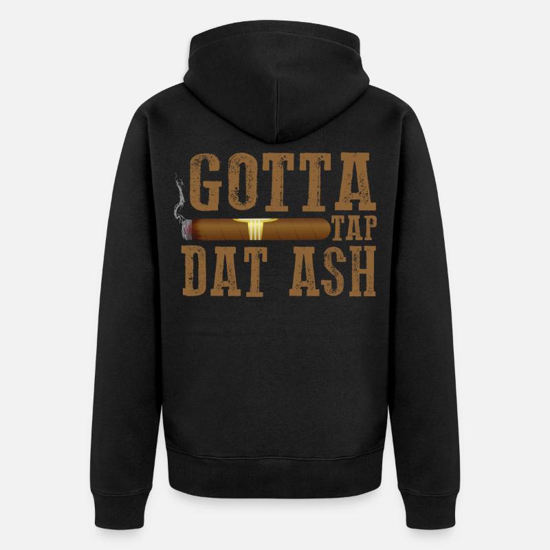 Gotta Tap Dat Dash Zigarrendesign - Unisex Premium Bio Zip Hoodie - Schwarz