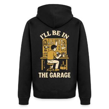 I am in the garage craftsman funny screwdriver - Unisex Premium Organic Zip Hoodie - black - Back - Nico (187cm)