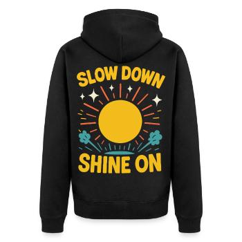 Slow Down Shine On Mindfulness Affirmation - Unisex Premium Organic Zip Hoodie - black - Back - Nico (187cm)