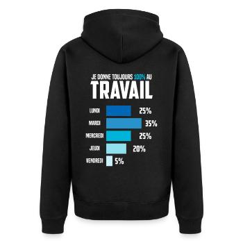 I Always Give 100% to Work Humor Office - Unisex Premium Organic Zip Hoodie - black - Back - Nico (187cm)