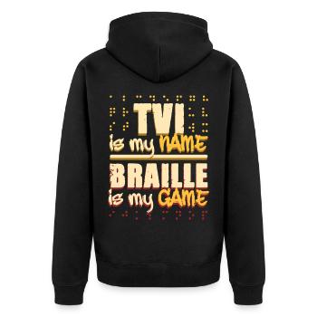 Braille Teacher Braille TVI Is My Name - Unisex Premium Organic Zip Hoodie - black - Back - Nico (187cm)