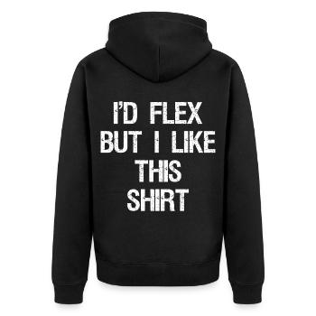 I'd flex but I like this shirt - Unisex Premium Bio Zip Hoodie - Schwarz - Hinten - Nico (187cm)