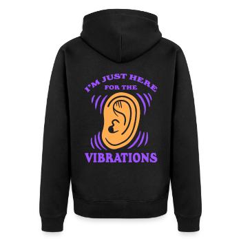 Deaf Deaf Just Here For The Vibrations - Unisex Premium Organic Zip Hoodie - black - Back - Nico (187cm)