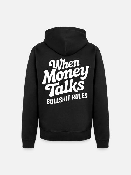 Geld spricht, Bullshit regelt - Unisex Premium Bio Zip Hoodie - Schwarz