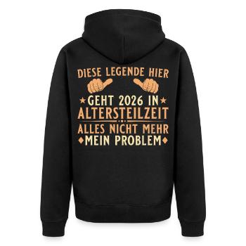Altersteilzeit 2026 Legende in Frührente - Unisex Premium Bio Zip Hoodie - Schwarz - Hinten - Nico (187cm)