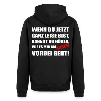 Leise sein – mir geht’s am Arsch vorbei - Unisex Premium Bio Zip Hoodie - Schwarz - Hinten - Nico (187cm)