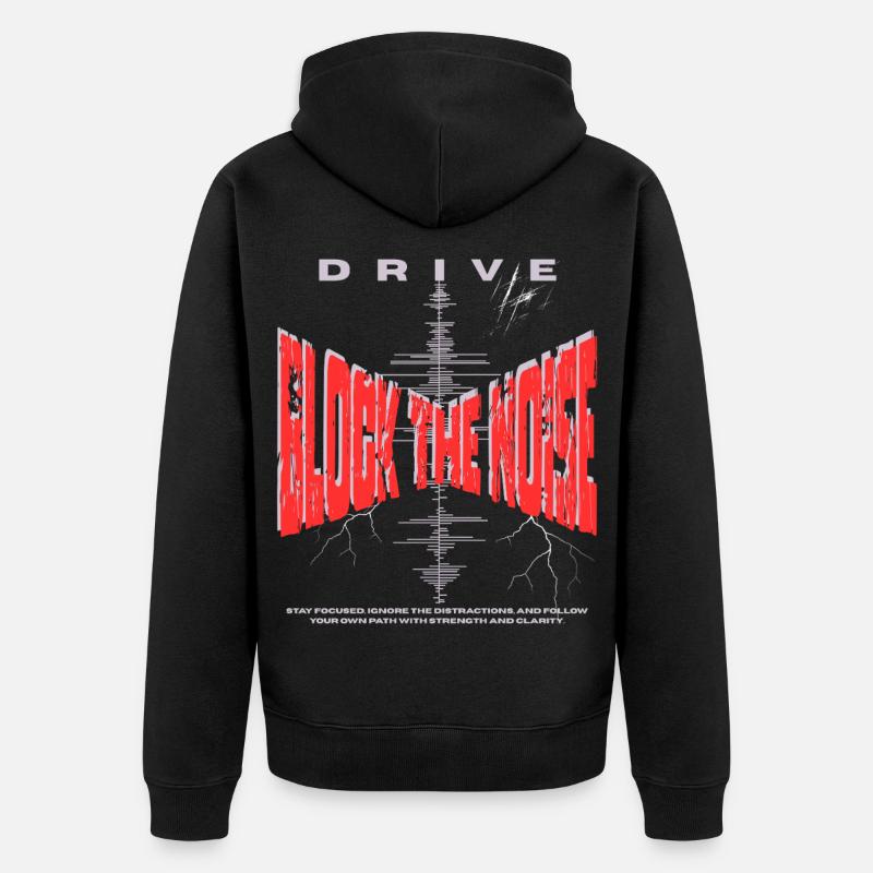 Bloquez le bruit - Focus & Drive - Veste à capuche bio Premium Unisexe - noir