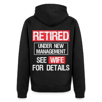 retired under new management see wife for details - Unisex Premium Organic Zip Hoodie - black - Back - Nico (187cm)