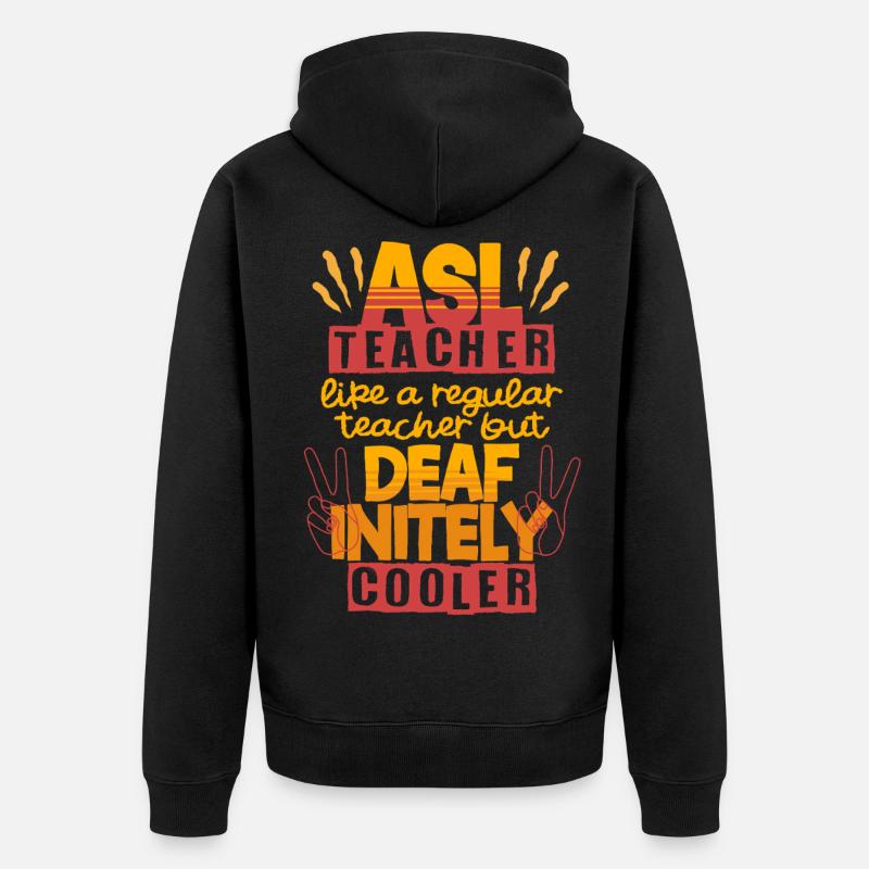 ASL Lehrer Enseignant d’ASL sourd - Veste à capuche bio Premium Unisexe - noir