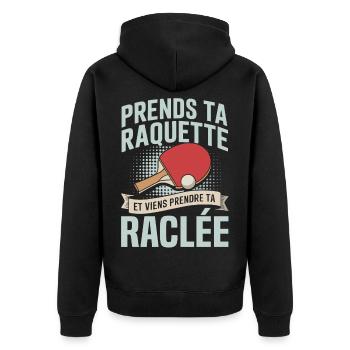 prends ta raquette viens prendre ta raclée  - Veste à capuche bio Premium Unisexe - noir - Dos - Nico (187cm)