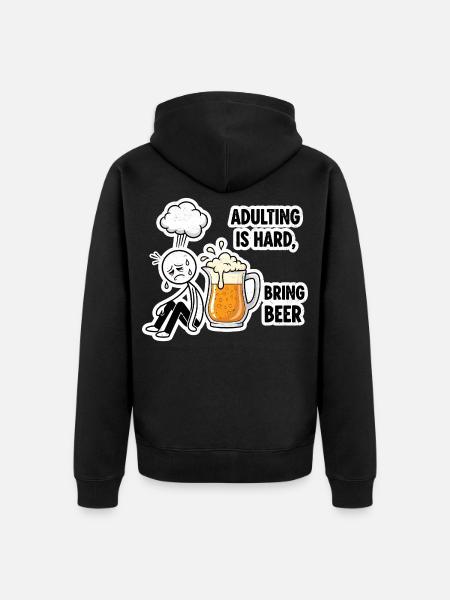Adulthood is hard, beer helps - Unisex Premium Organic Zip Hoodie - black