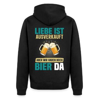 Malle LIEBE IST AUSVERKAUFT BIER IST NOCH DA - Unisex Premium Bio Zip Hoodie - Schwarz - Hinten - Nico (187cm)