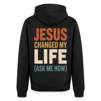 Jesus Changed My Life (Ask Me How) - Unisex Premium Organic Zip Hoodie - black - Back - Nico (187cm)
