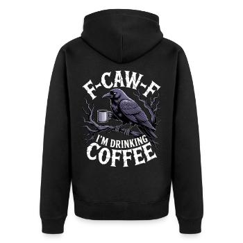 F-Caw-F : Je bois du café - Veste à capuche bio Premium Unisexe - noir - Dos - Nico (187cm)