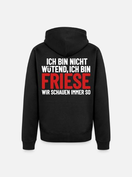 I'm not angry - I'm Frisian - Unisex Premium Organic Zip Hoodie - black