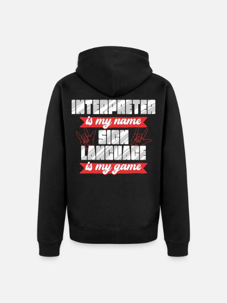 ASL Sign Language Interpreter Sign Language - Unisex Premium Organic Zip Hoodie - black