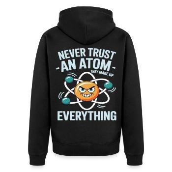 Chemise amusante de physique – Ne faites pas confiance à un dicton atomique - Veste à capuche bio Premium Unisexe - noir - Dos - Nico (187cm)