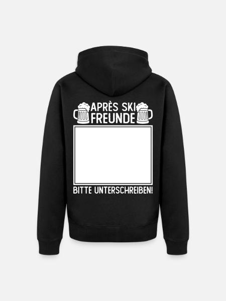 Apres Ski Freunde Bitte Unterschreiben - Unisex Premium Bio Zip Hoodie - Schwarz