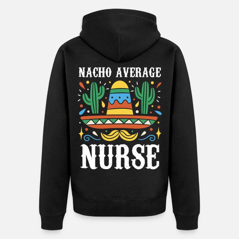 Nacho Average Nurse - Unisex Premium Bio Zip Hoodie - Schwarz